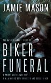 Biker Funeral A Noir Jamie Mason