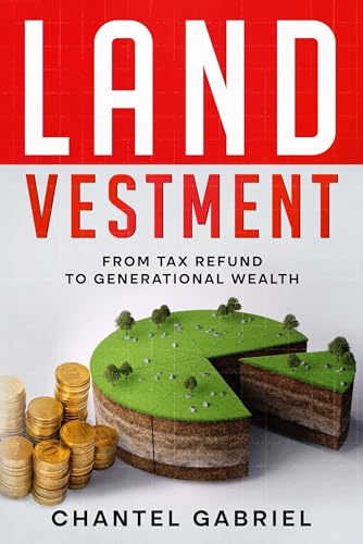 Landvestment From Tax Refund Chantel Gabriel