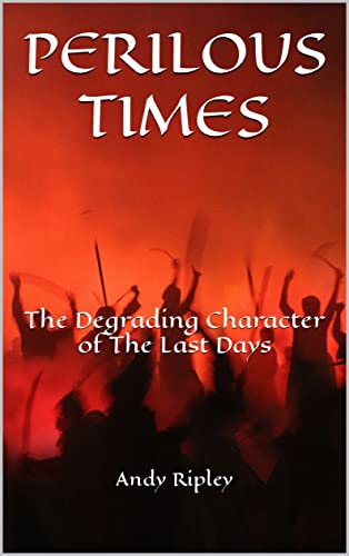 PERILOUS TIMES Degrading Character Andy Ripley