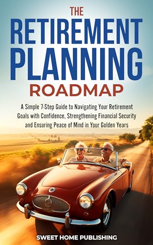 Retirement Planning Roadmap Sweet Home Publishing