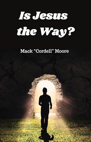 Is Jesus the Way Mack Moore
