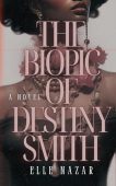 Biopic of Destiny Smith Elle Nazar