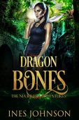 Dragon Bones Ines Johnson
