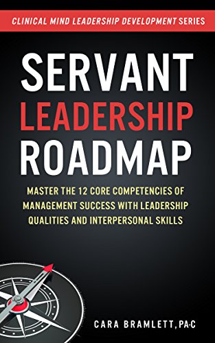 Servant Leadership Roadmap Cara Bramlett