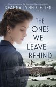 Ones We Leave Behind Deanna Lynn Sletten