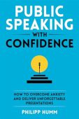 Public Speaking with Confidence Philipp Humm