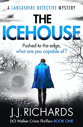 Icehouse A Lancashire Detective JJ Richards