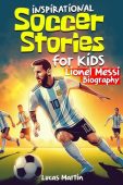 Inspirational Soccer Stories for Lucas Martin