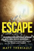 ESCAPE CRUSHING CONVENTIONAL WISDOM Matt Theriault