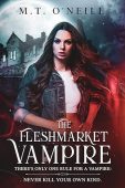 Fleshmarket Vampire M.T. O'Neill
