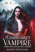 Fleshmarket Vampire M.T. O'Neill