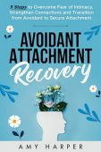Avoidant Attachment Recovery Amy Harper