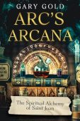Arc's Arcana Spiritual Alchemy Gary Gold