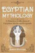 Egyptian Mythology A Timeless Adrian Danvers
