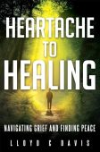 Heartache to Healing Navigating Lloyd  Davis