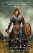 Berserker of Gambria Misfits pdmac