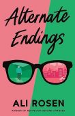 Alternate Endings Ali Rosen