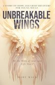 Unbreakable Wings Mary Mack