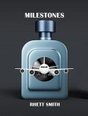 Milestones Rhett Smith