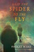 Said the Spider to Findlay Ward