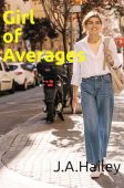Girl of Averages J. A. Hailey