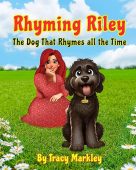 Rhyming Riley Dog that Tracy L. Markley