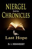 Niergel Chronicles - Last D. I. Hennessey