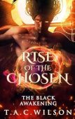 RISE of the CHOSEN T.A.C. Wilson