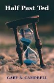 Half Past Ted Gary Campbell