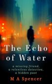 Echo of Water M A Spencer