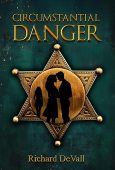 Circumstantial Danger Richard DeVall