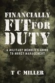 Financially Fit For Duty T Miller