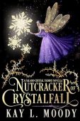 Nutcracker of Crystalfall Kay L. Moody