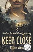 Keep Close Kristen Wade