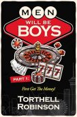 Men Will Be Boys Torthell Robinson