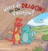 Where Do Dragons Go Kim Ann