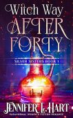 Witch Way After Forty Jennifer Hart
