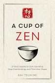 A Cup of Zen Kai Tsukimi