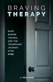 Braving Therapy Rape Buried L.  Feig Knipe