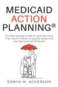 Medicaid Action Planning® Sonya M Ackerson
