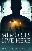 Memories Live Here A Marc Sheinbaum