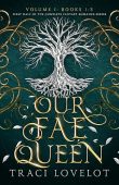 Our Fae Queen (Books Traci Lovelot