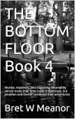 THE BOTTOM FLOOR Book Bret Meanor