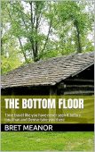 Bottom Floor Bret Meanor