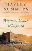 When Town Whispers Hayley Summers