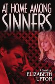 At Home Among Sinners Elizabeth Upton