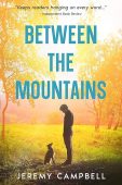 Between the Mountains Jeremy Campbell