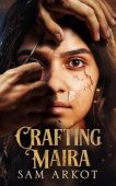 Crafting Maira Sam Arkot
