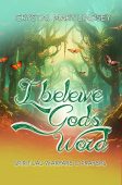 I Believe Gods Word Crystal Mary  Lindsey