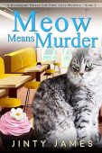 Meow Means Murder – Jinty James